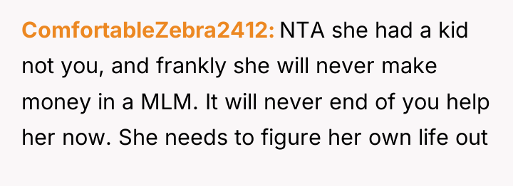 ComfortableZebra2412 NTA she had a kid not you, and frankly...