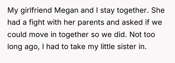 My girlfriend Megan and I stay together. She had a...