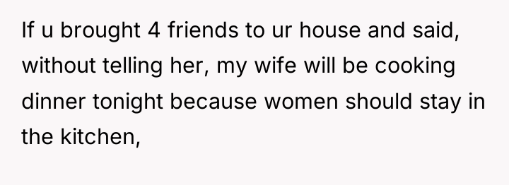 If u brought 4 friends to ur house and said,...