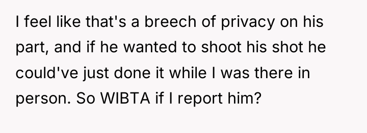 I feel like that's a breech of privacy on his...