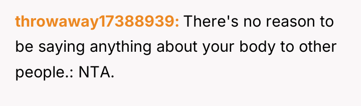 throwaway17388939 There's no reason to be saying anything about your...