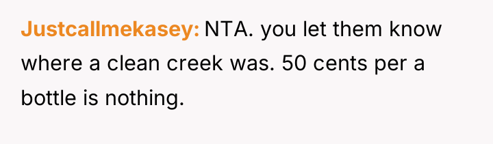 Justcallmekasey NTA. you let them know where a clean creek...