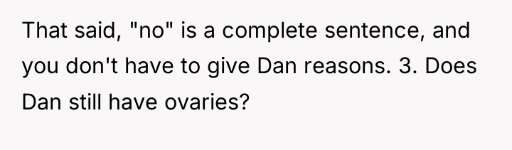 That said, "no" is a complete sentence, and you don't...