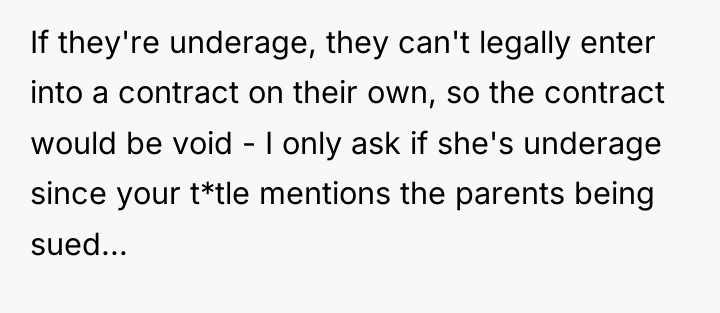 If they're underage, they can't legally enter into a contract...