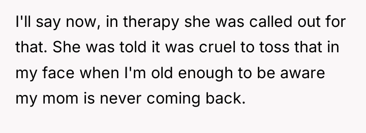 I'll say now, in therapy she was called out for...
