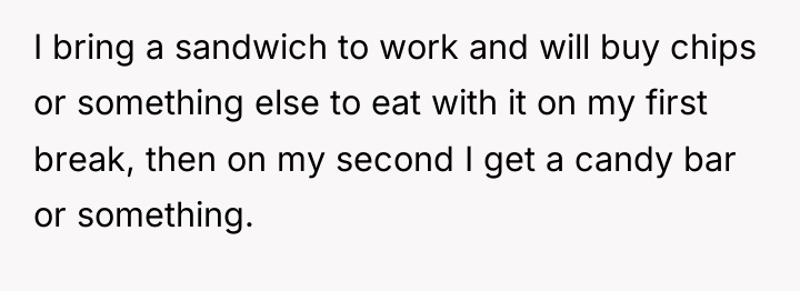 I bring a sandwich to work and will buy chips...