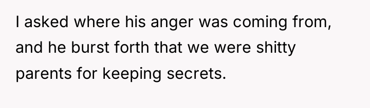 I asked where his anger was coming from, and he...