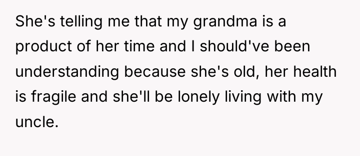 She's telling me that my grandma is a product of...