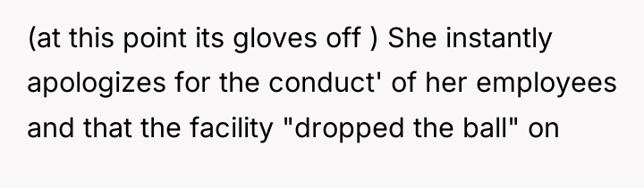 (at this point its gloves off ) She instantly apologizes...
