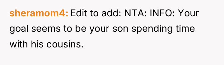 sheramom4 Edit to add: NTA: INFO: Your goal seems to...