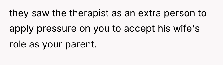 they saw the therapist as an extra person to apply...
