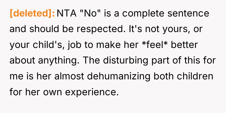 [deleted] NTA "No" is a complete sentence and should be...