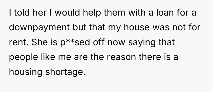 I told her I would help them with a loan...