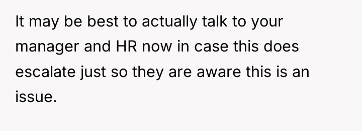 It may be best to actually talk to your manager...