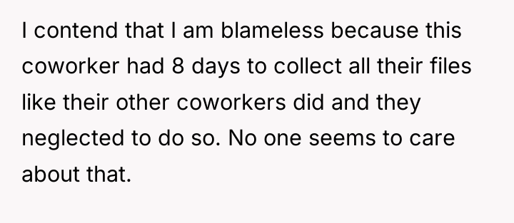 I contend that I am blameless because this coworker had...