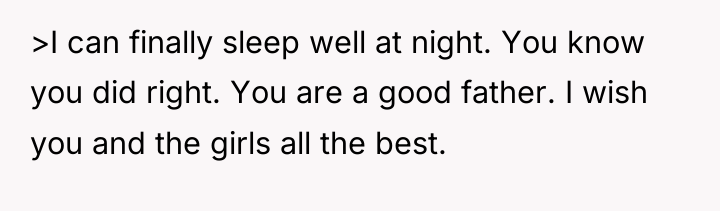 >I can finally sleep well at night. You know you...