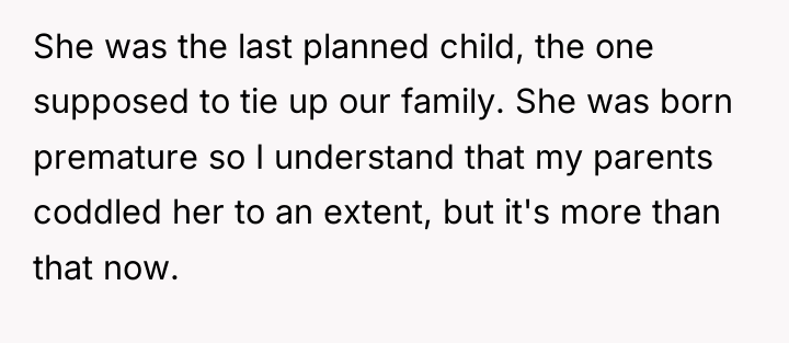 She was the last planned child, the one supposed to...