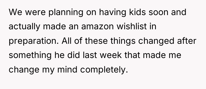 We were planning on having kids soon and actually made...
