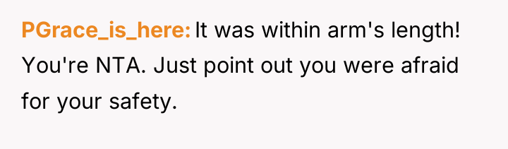PGrace_is_here It was within arm's length! You're NTA. Just point...