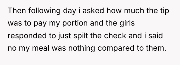 Then following day i asked how much the tip was...