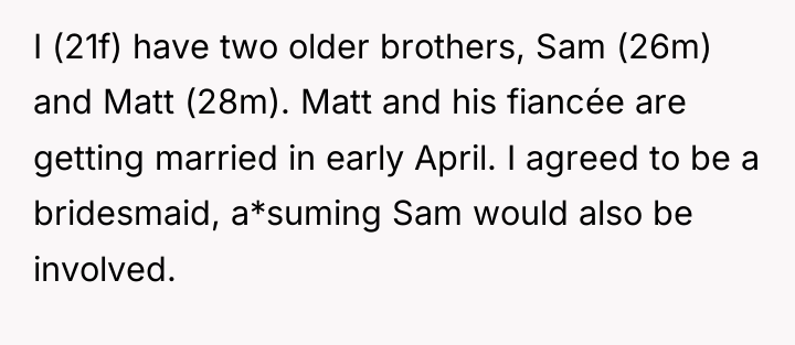 I (21f) have two older brothers, Sam (26m) and Matt...