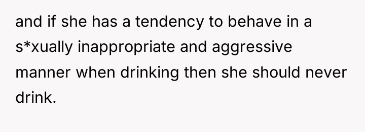 and if she has a tendency to behave in a...