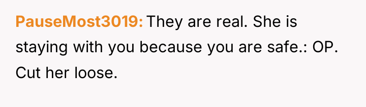 PauseMost3019 They are real. She is staying with you because...