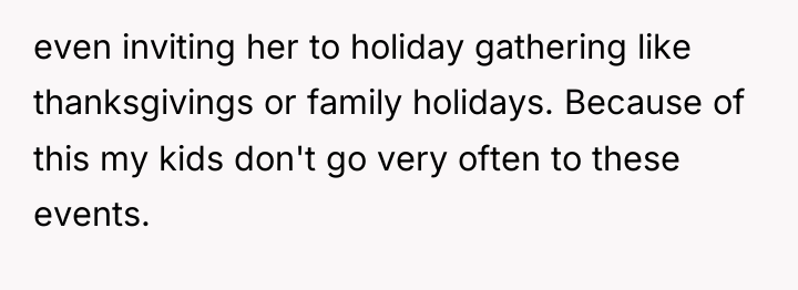 even inviting her to holiday gathering like thanksgivings or family...