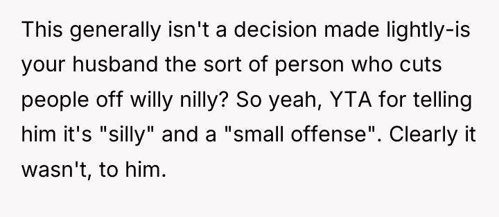 This generally isn't a decision made lightly-is your husband the...