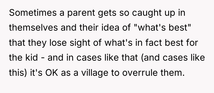 Sometimes a parent gets so caught up in themselves and...