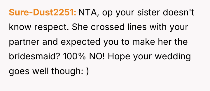 Sure-Dust2251 NTA, op your sister doesn't know respect. She crossed...