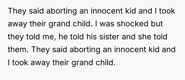 They said aborting an innocent kid and I took away...