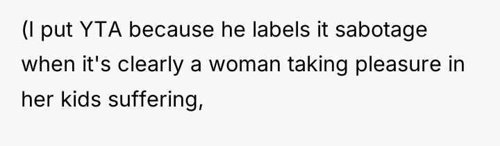 (I put YTA because he labels it sabotage when it's...