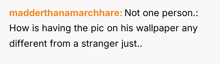madderthanamarchhare Not one person.: How is having the pic on...