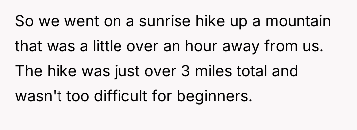 So we went on a sunrise hike up a mountain...