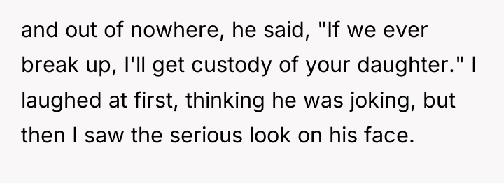 and out of nowhere, he said, "If we ever break...