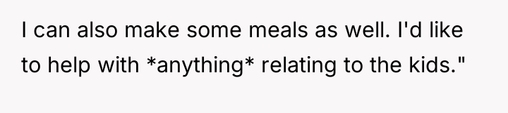I can also make some meals as well. I'd like...