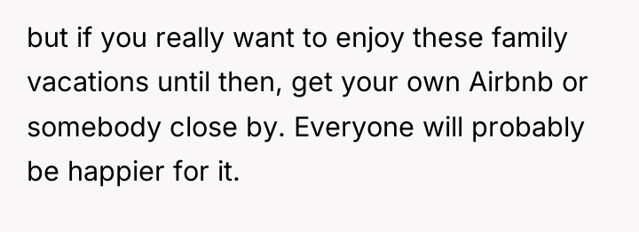 but if you really want to enjoy these family vacations...