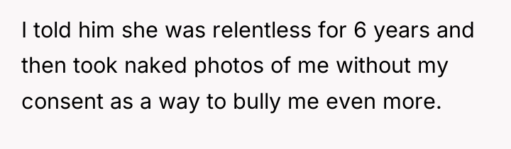 I told him she was relentless for 6 years and...