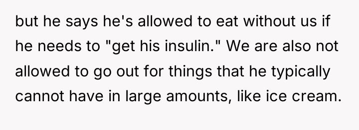 but he says he's allowed to eat without us if...