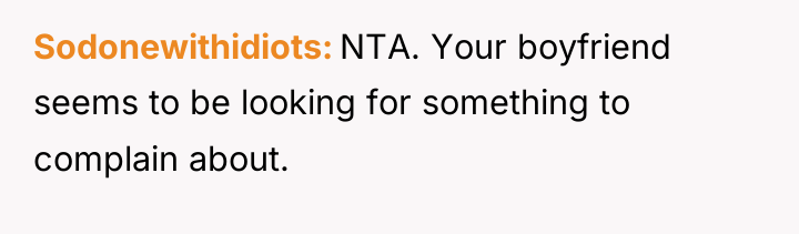 Sodonewithidiots NTA. Your boyfriend seems to be looking for something...