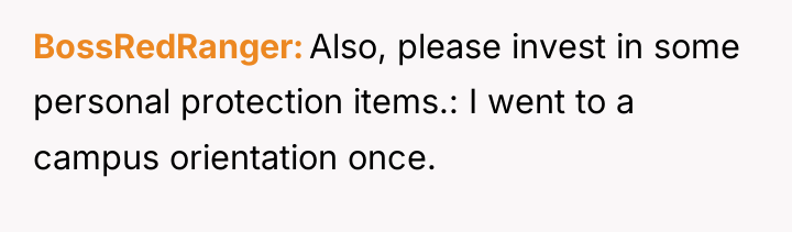 BossRedRanger Also, please invest in some personal protection items.: I...