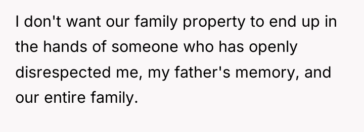 I don't want our family property to end up in...