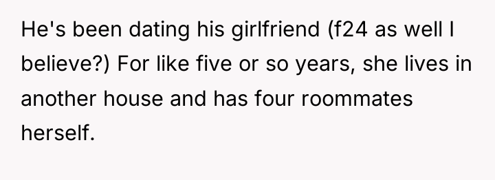 He's been dating his girlfriend (f24 as well I believe?)...