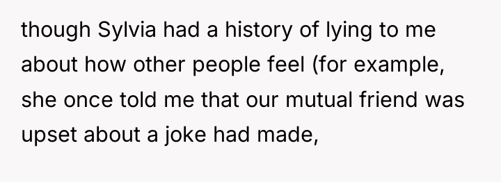 though Sylvia had a history of lying to me about...