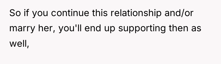 So if you continue this relationship and/or marry her, you'll...