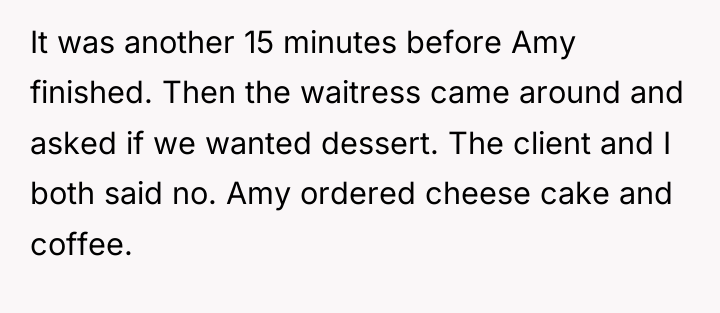 It was another 15 minutes before Amy finished. Then the...