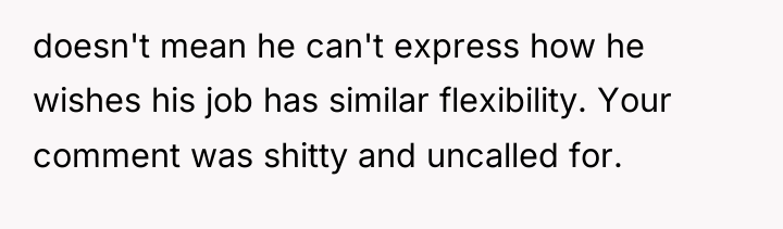 doesn't mean he can't express how he wishes his job...