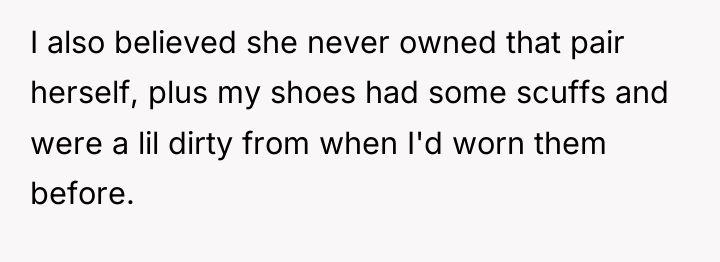 I also believed she never owned that pair herself, plus...