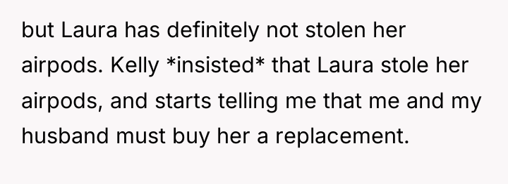 but Laura has definitely not stolen her airpods. Kelly *insisted*...